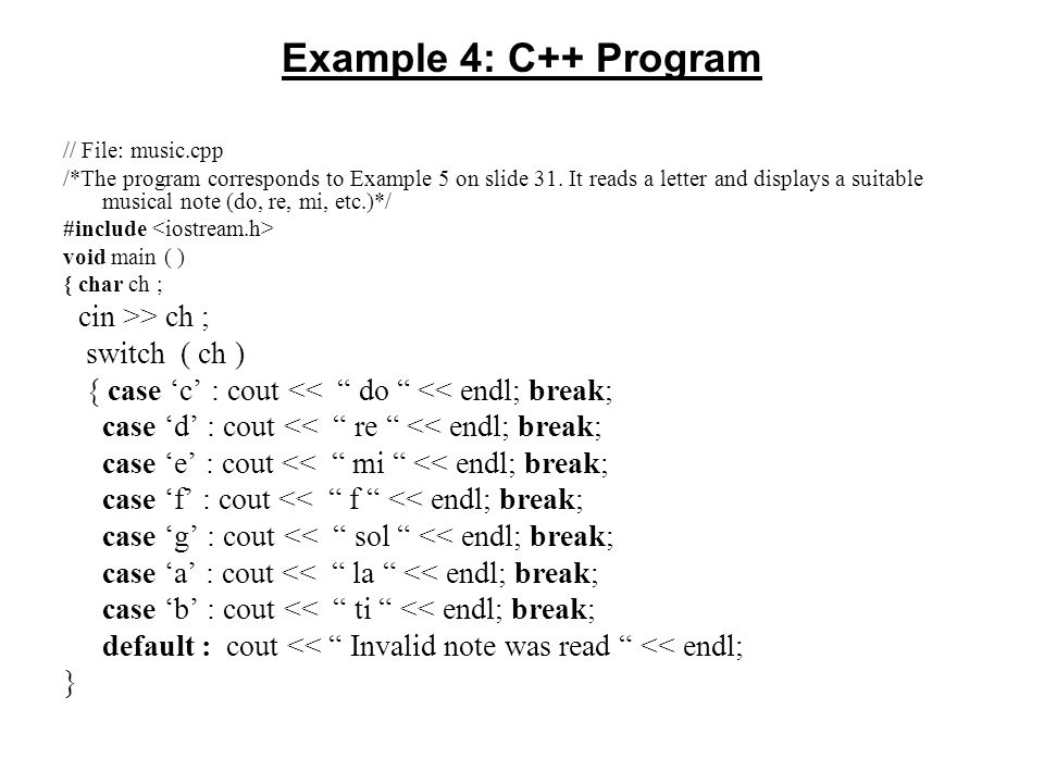 Switch Statement in C++. Syntax switch (selector) { case L1: statements1;  break; case L2: statements2; break; … default: statements_n; } Semantics:  This. - ppt download