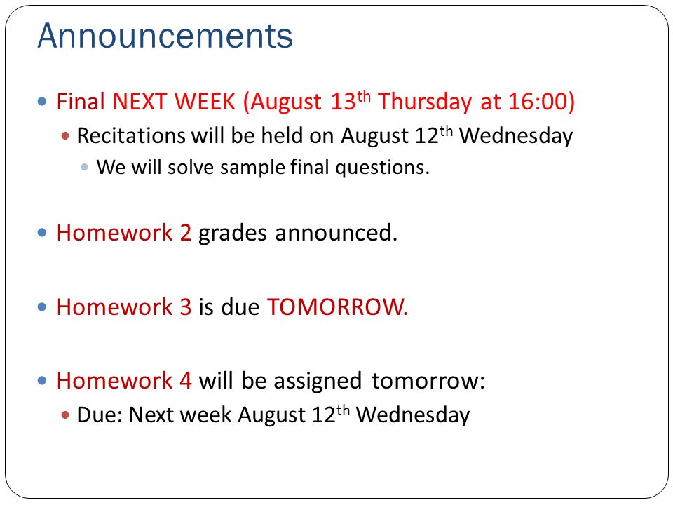 Announcements Final NEXT WEEK (August 13 th Thursday at 16:00 ...