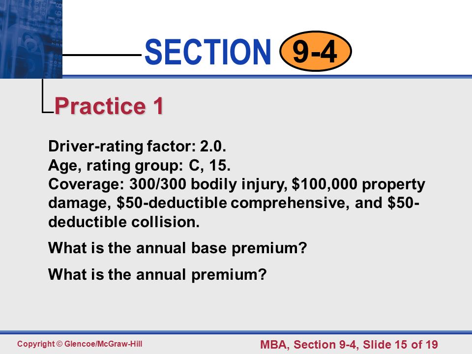 Click to edit Master text styles Second level Third level Fourth level Fifth level 15 SECTION Copyright © Glencoe/McGraw-Hill MBA, Section 9-4, Slide 15 of Driver-rating factor: 2.0.