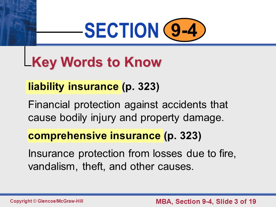Click to edit Master text styles Second level Third level Fourth level Fifth level 3 SECTION Copyright © Glencoe/McGraw-Hill MBA, Section 9-4, Slide 3 of liability insurance (p.