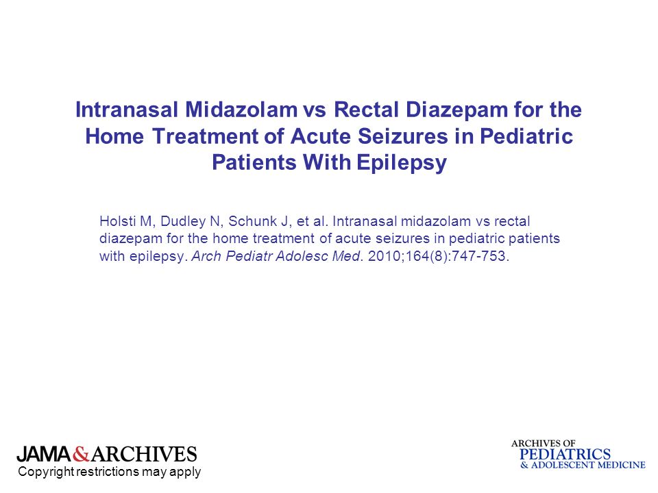 INTRANASAL MIDAZOLAM VS RECTAL DIAZEPAM IN ACUTE CHILDHOOD SEIZURES