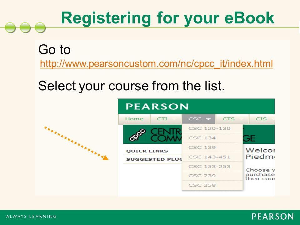 Registering for your eBook Go to     Select your course from the list.