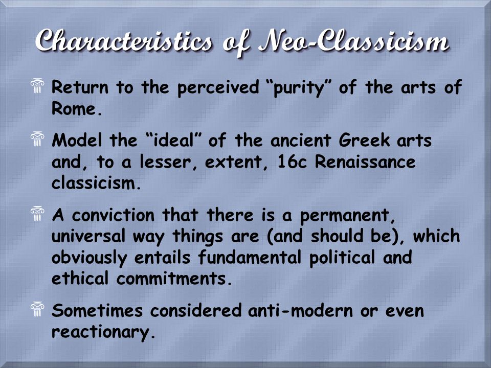 Let S Start With Art Overview Of Neo Classicism Baroque And Neoclassicism Dominated The 17 Th Century And Into The 18 Th Century Of Art More Than Ppt Download