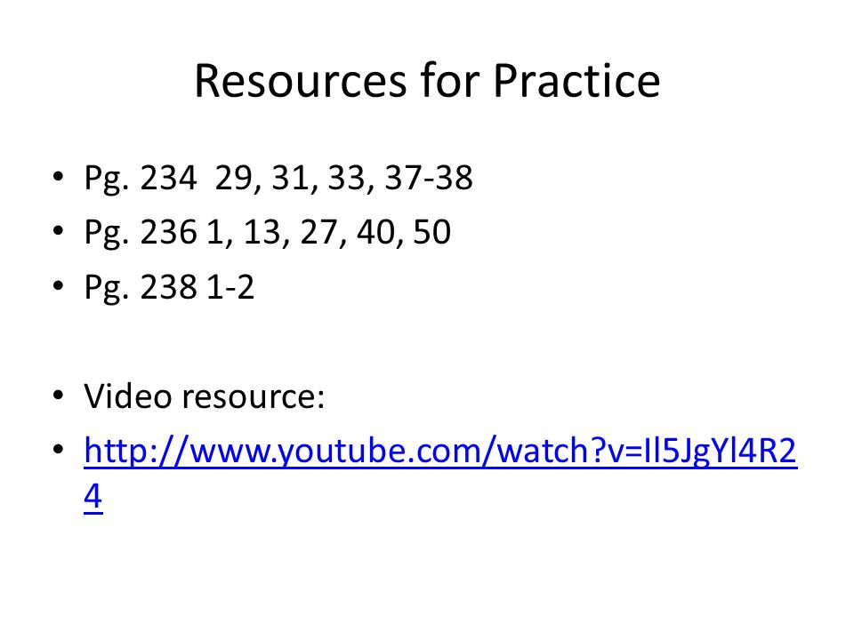 Resources for Practice Pg , 31, 33, Pg.