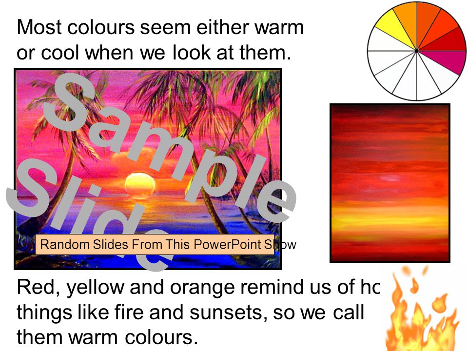 Most colours seem either warm or cool when we look at them.