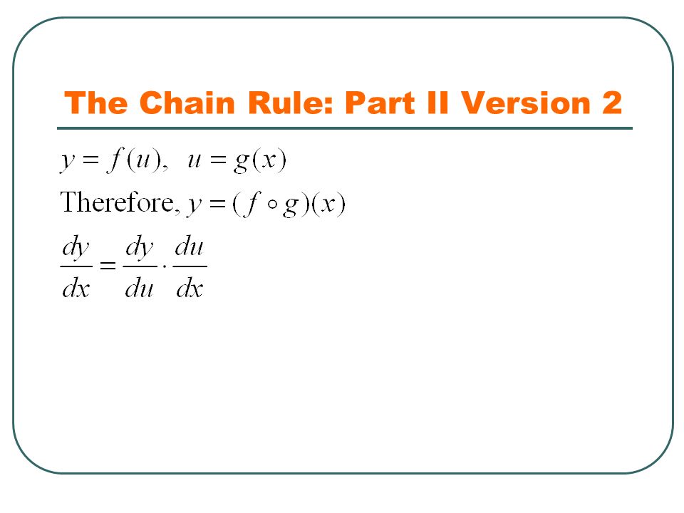 MAT 1221 Survey of Calculus Section 2.5 The Chain Rule - ppt download
