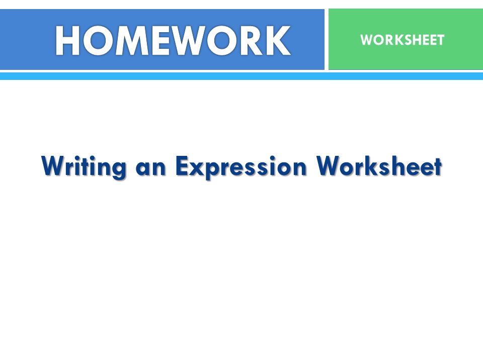 Writing an Expression Worksheet WORKSHEET