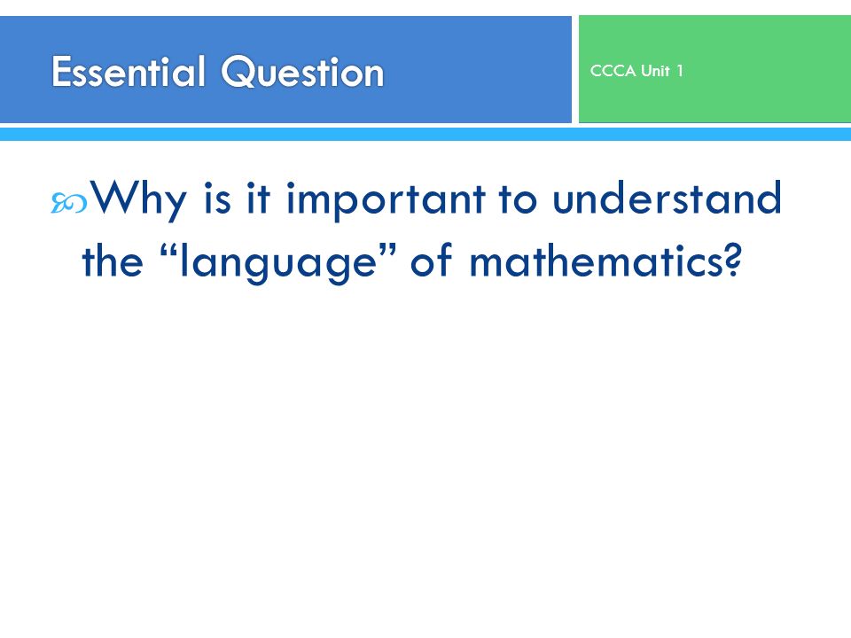  Why is it important to understand the language of mathematics CCCA Unit 1