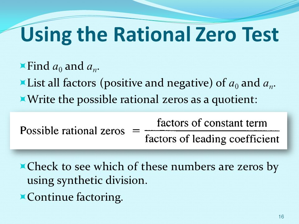 Using the Rational Zero Test  Find a 0 and a n.