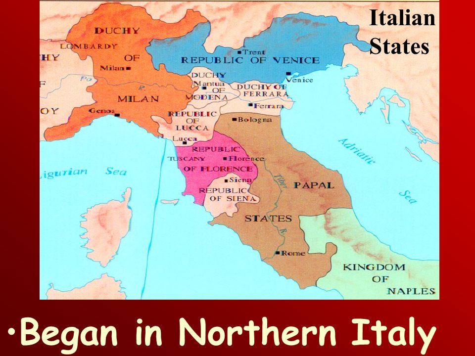 Italian States Began in Northern Italy