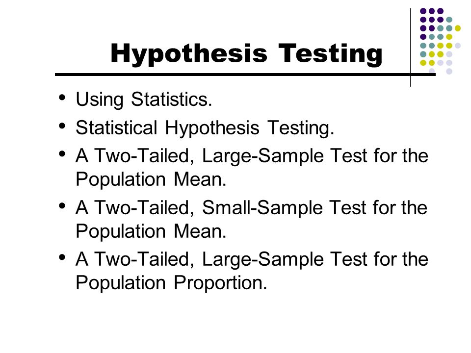 Using Statistics. Statistical Hypothesis Testing.