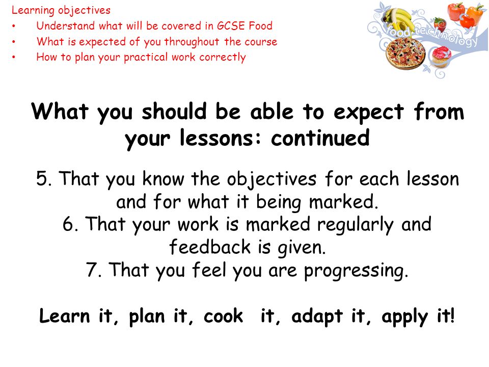 What you should be able to expect from your lessons: continued 5.