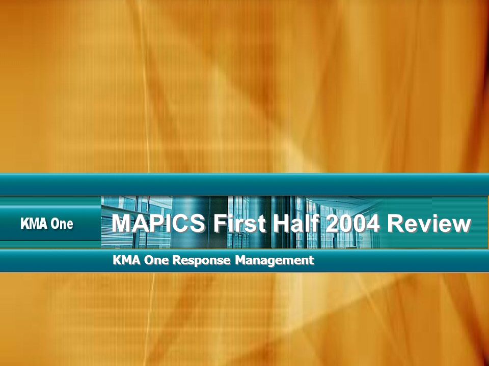 KMA One Response Management MAPICS First Half 2004 Review