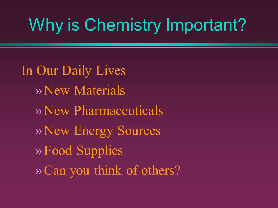 why is chemistry important in everyday life