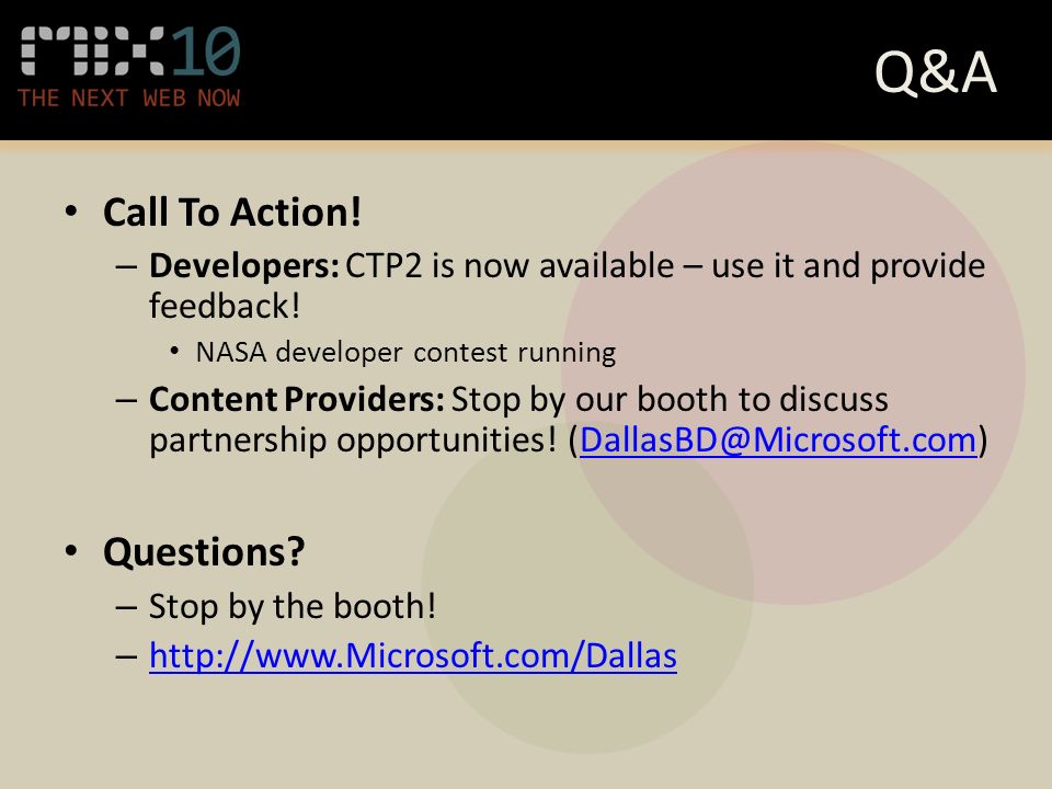 Q&A Call To Action. – Developers: CTP2 is now available – use it and provide feedback.