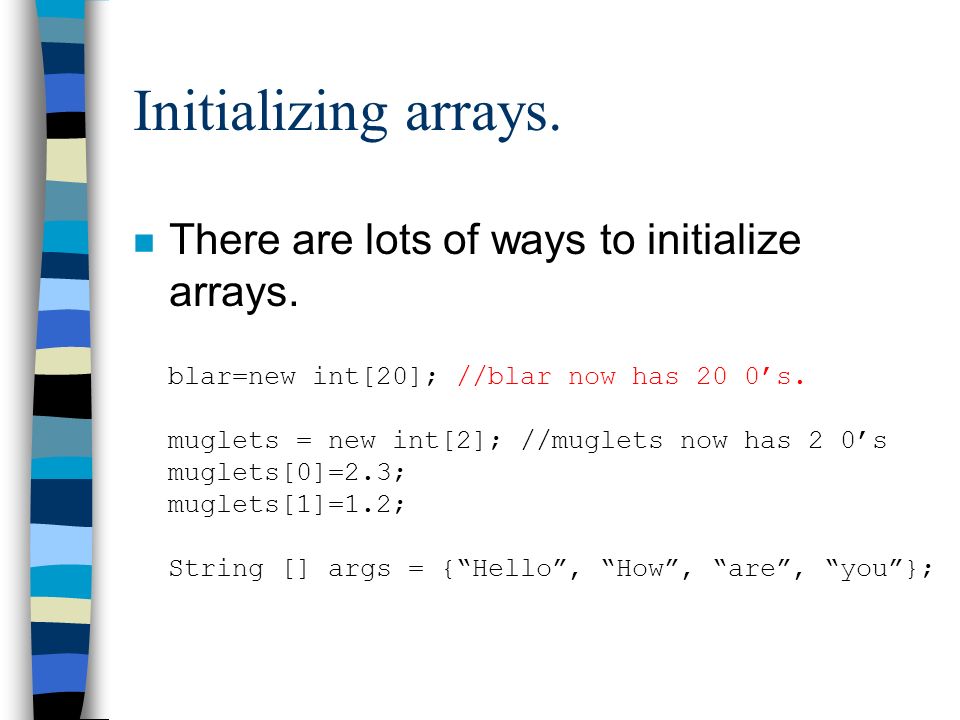 Chapter 6- Arrays. Overview n What are arrays? n Declaring/initializing ...