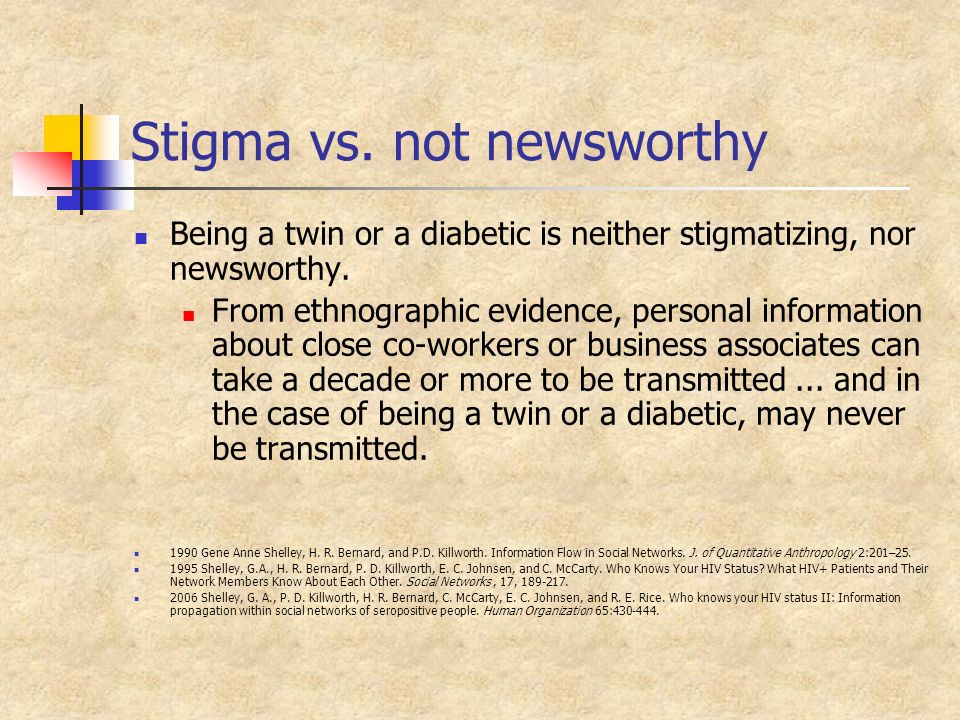 Stigma vs. not newsworthy Being a twin or a diabetic is neither stigmatizing, nor newsworthy.