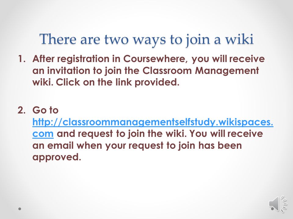 Welcome to the World of Wikis Classroom Management: An Evidence-Based Independent Study Instructions for Navigating the wiki and submitting projects