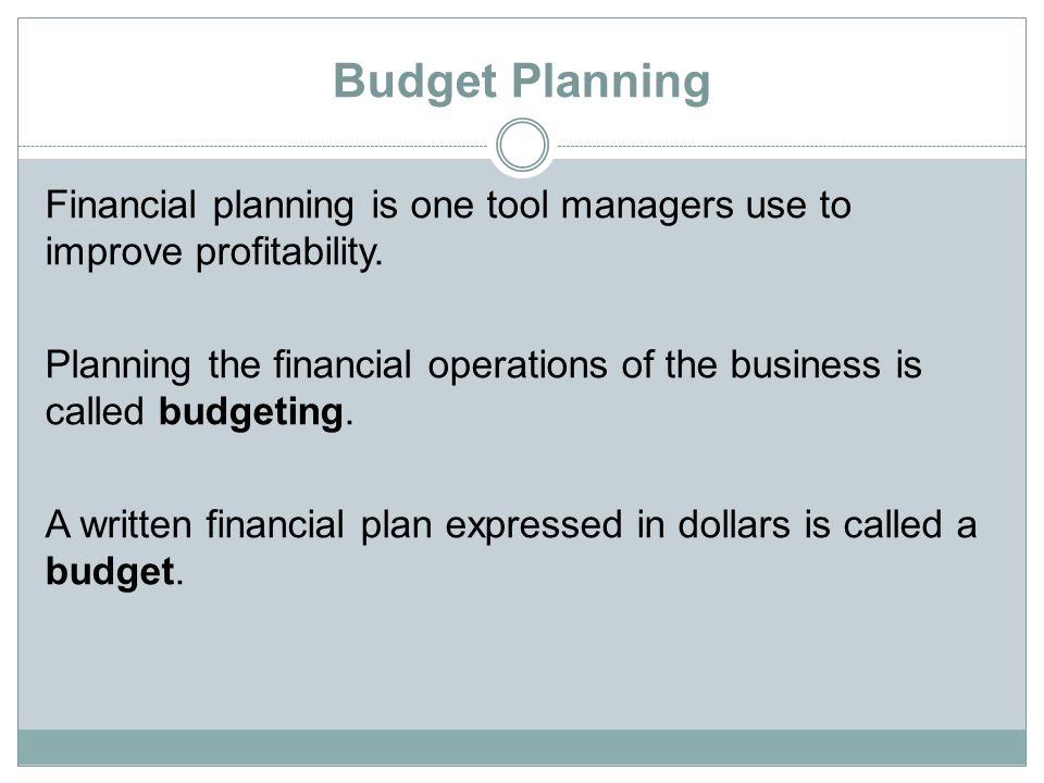 5 01 budget planning control budget planning financial planning