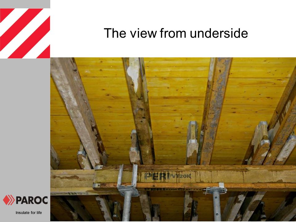 Insulate for life The view from underside