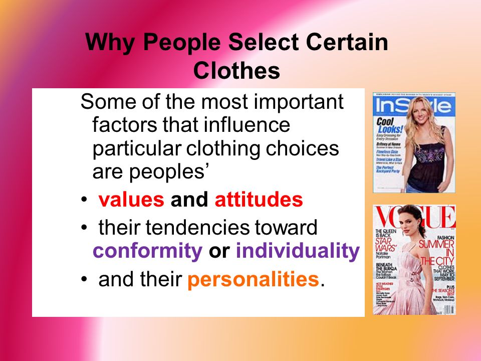 Why We Wear Clothes. WHY DO PEOPLE WEAR CLOTHES ? People wear clothes to  fulfill certain PHYSICAL, PSYCHOLOGICAL and SOCIAL. - ppt download