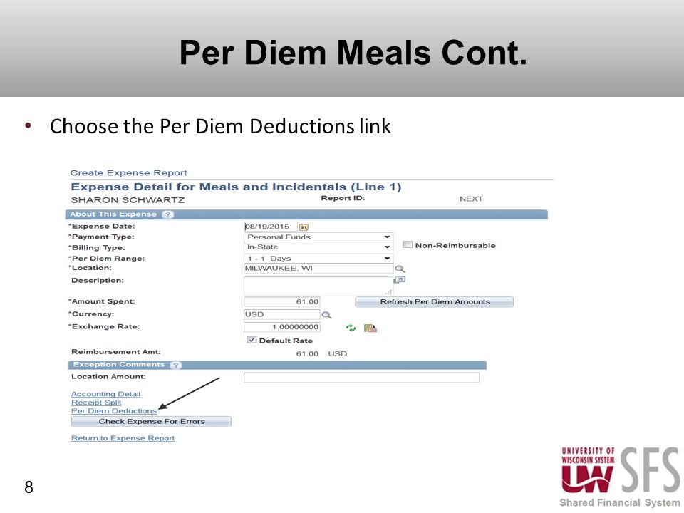 Per Diem Meals Cont. Choose the Per Diem Deductions link 8