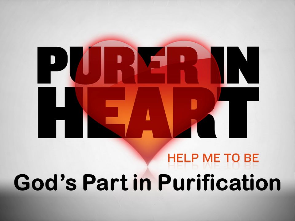 God’s Part in Purification