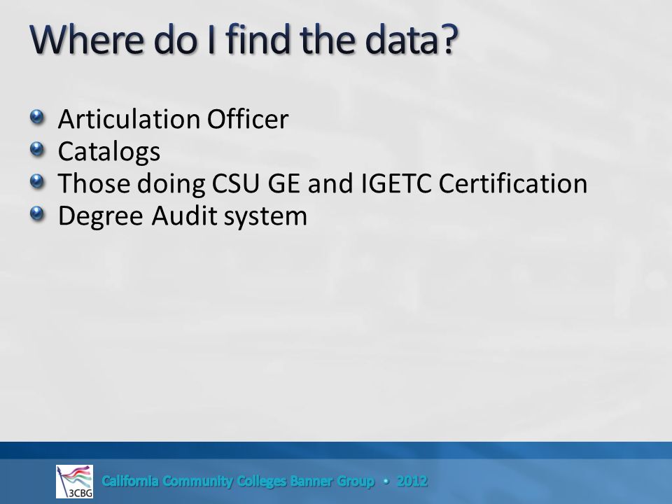 Articulation Officer Catalogs Those doing CSU GE and IGETC Certification Degree Audit system