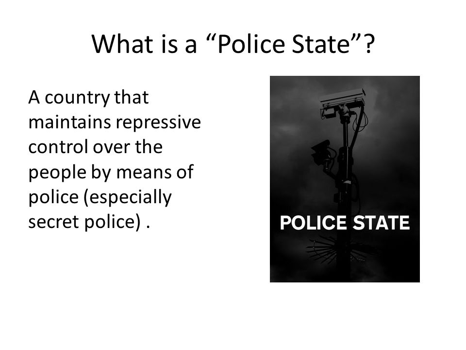 What is a Police State