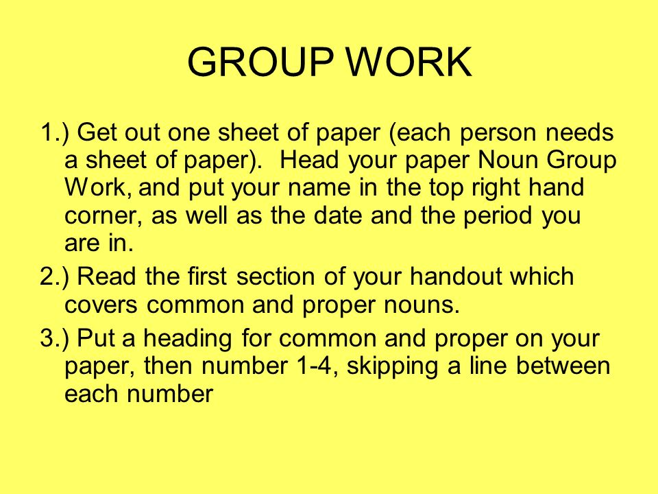 GROUP WORK 1.) Get out one sheet of paper (each person needs a sheet of paper).
