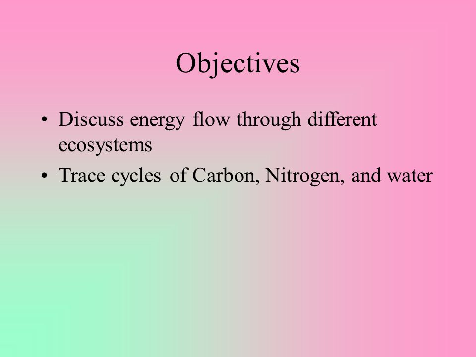 Energy Flow and Matter Cycles adapted by ccps.k12.va.us