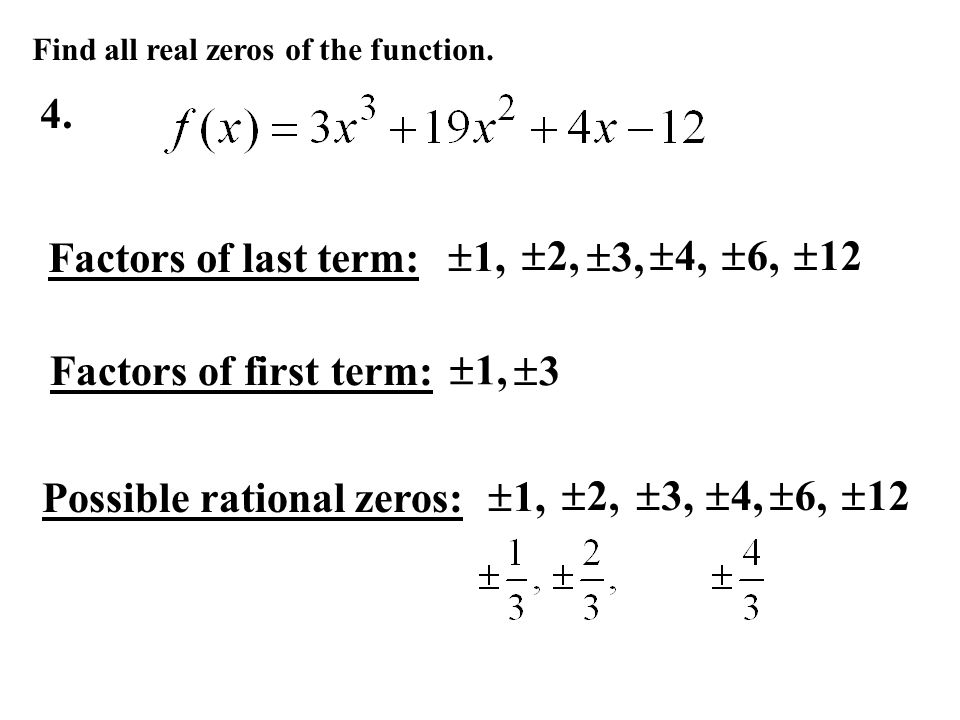 Find all real zeros of the function. 4.