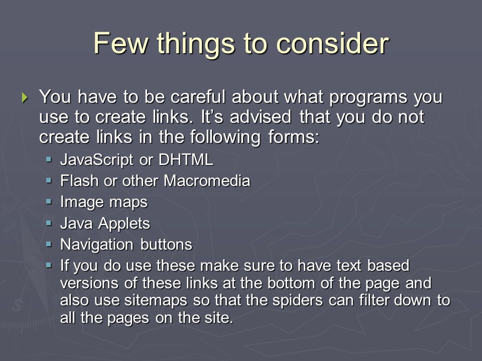 Few things to consider  You have to be careful about what programs you use to create links.