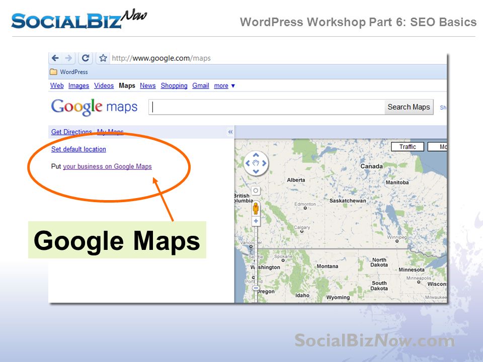 WordPress Workshop Part 6: SEO Basics SocialBizNow.com Google Maps
