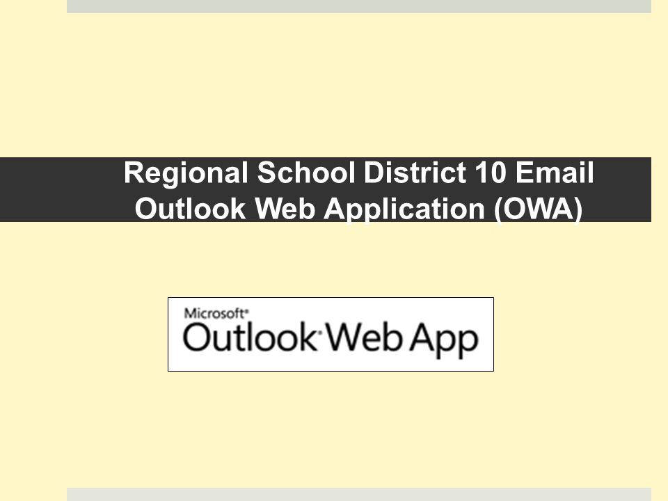 Regional School District 10  Outlook Web Application (OWA)