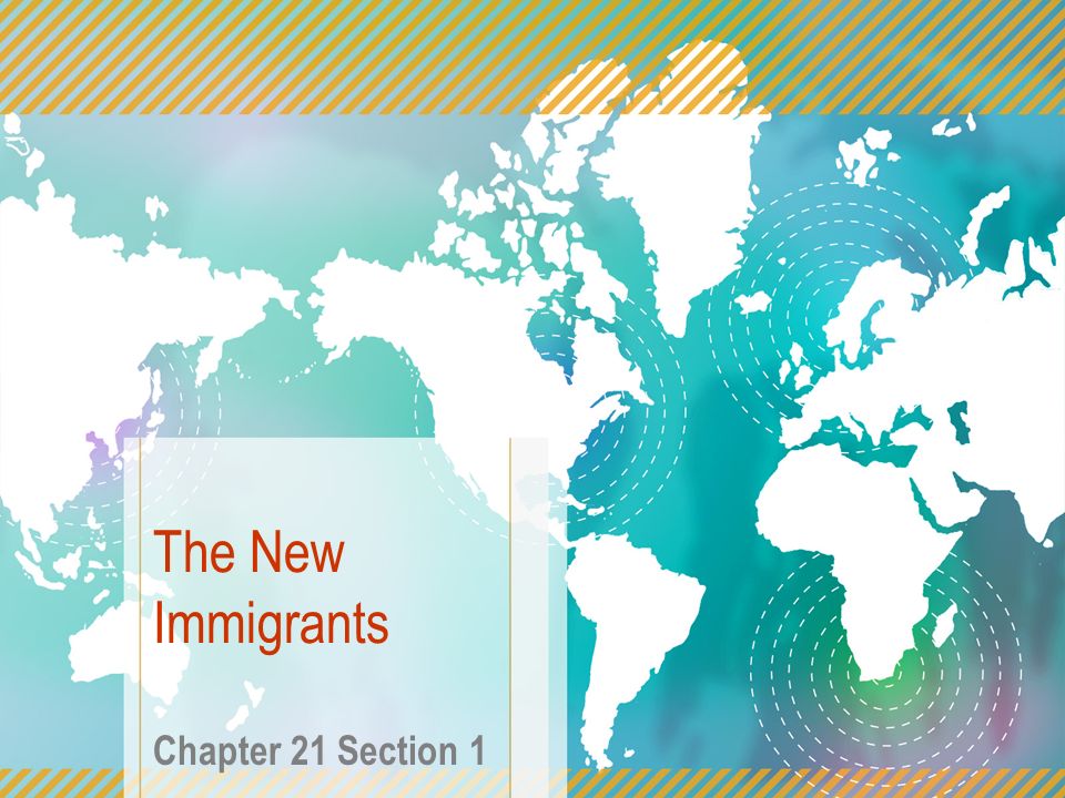 The New Immigrants Chapter 21 Section 1