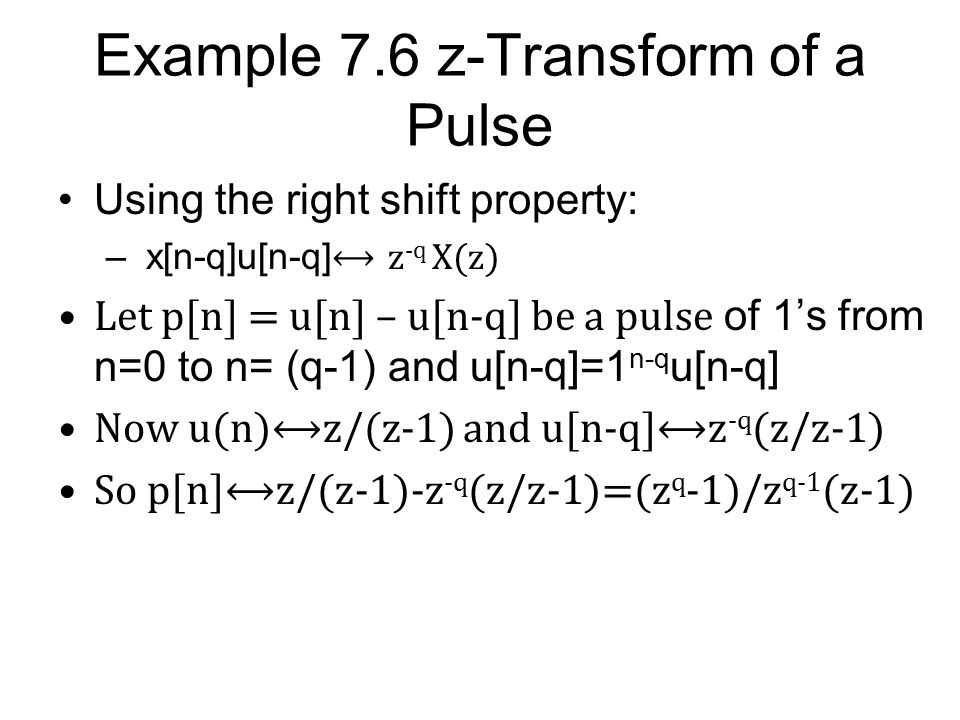 Ch 7 The Z Transform And Discrete Time Systems 7 1 The Z Transform Definition Consider The Dtft X W S All N X N E Jwn 7 1 Now Consider A Real Ppt Download