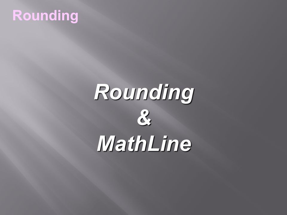Rounding&MathLine Rounding