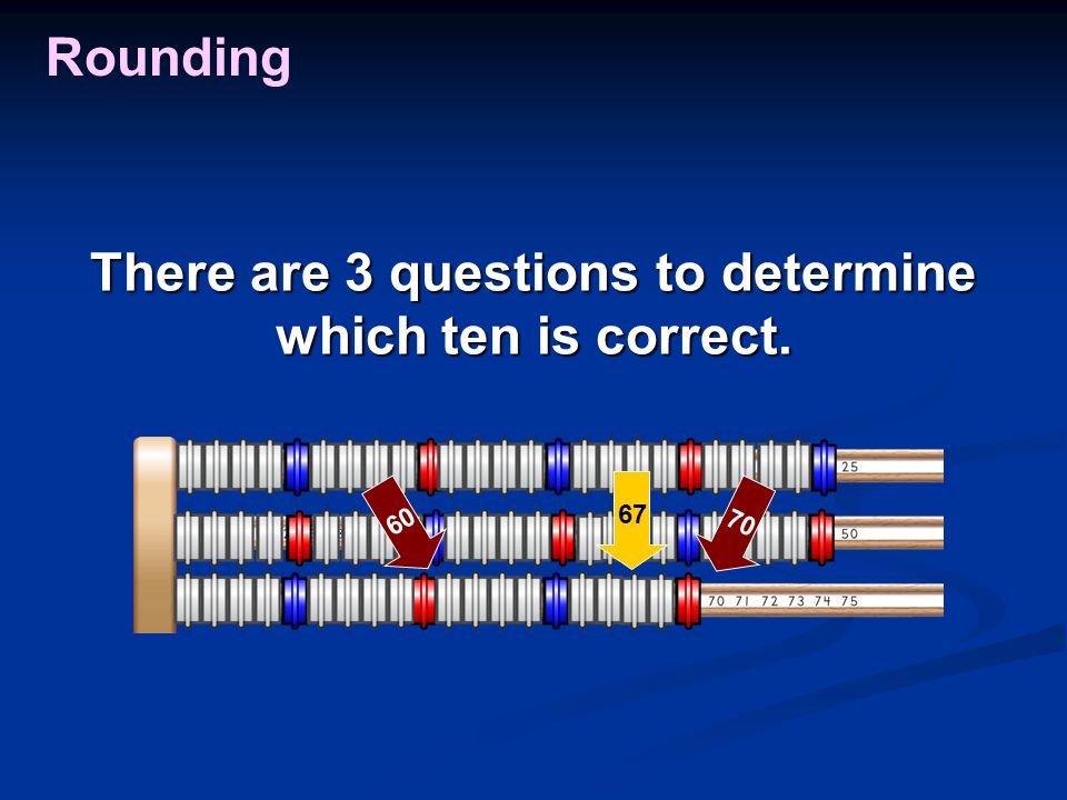 Rounding 60 There are 3 questions to determine which ten is correct
