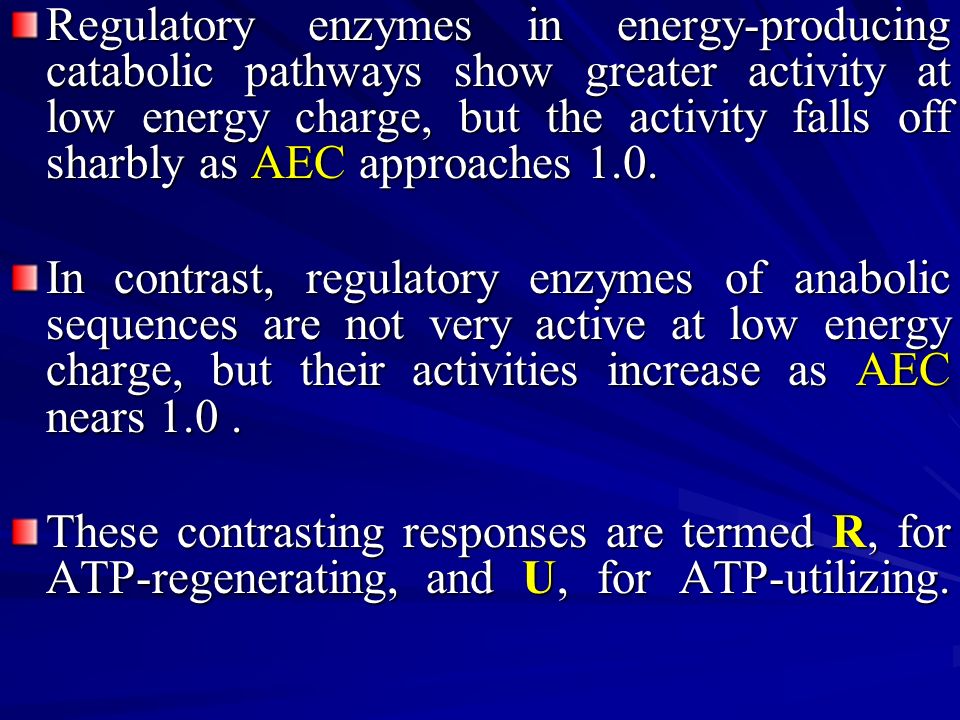 Adenylate Energy Charge Some enzymes respond to absolute