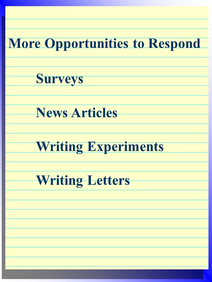 Surveys News Articles Writing Experiments Writing Letters More Opportunities to Respond