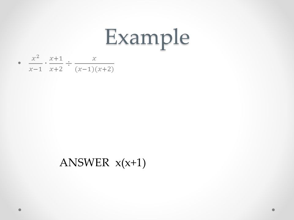 Example ANSWER x(x+1)