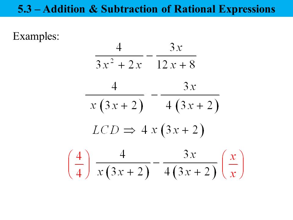 Examples: 5.3 – Addition & Subtraction of Rational Expressions