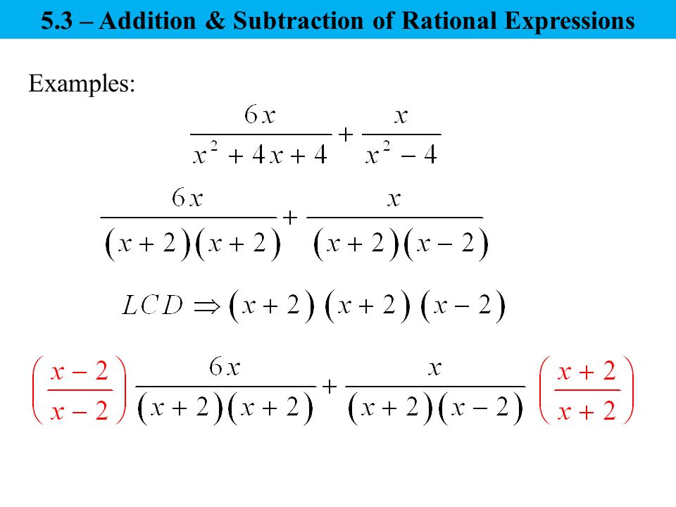 Examples: 5.3 – Addition & Subtraction of Rational Expressions