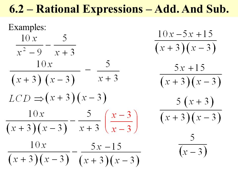 Examples: 6.2 – Rational Expressions – Add. And Sub.
