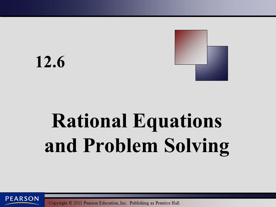 Martin-Gay, Prealgebra & Introductory Algebra, 3ed 57 Copyright © 2011 Pearson Education, Inc.