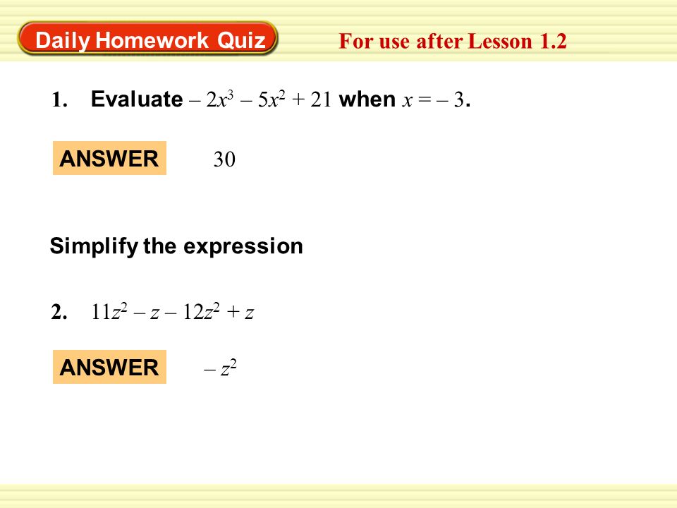Warm-Up Exercises Daily Homework Quiz For use after Lesson