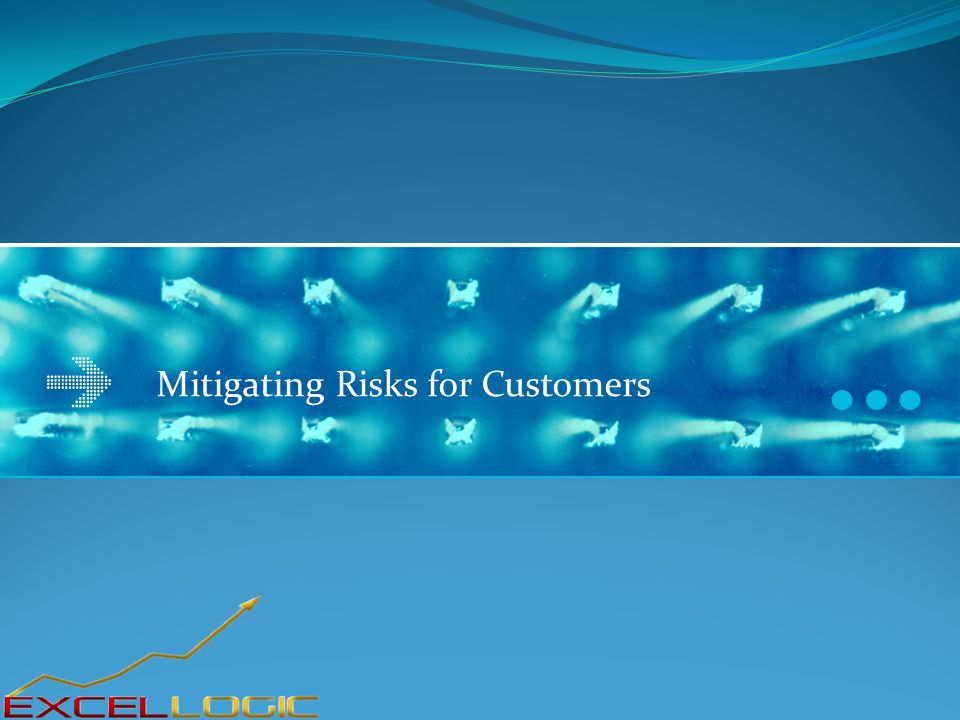 Mitigating Risks for Customers