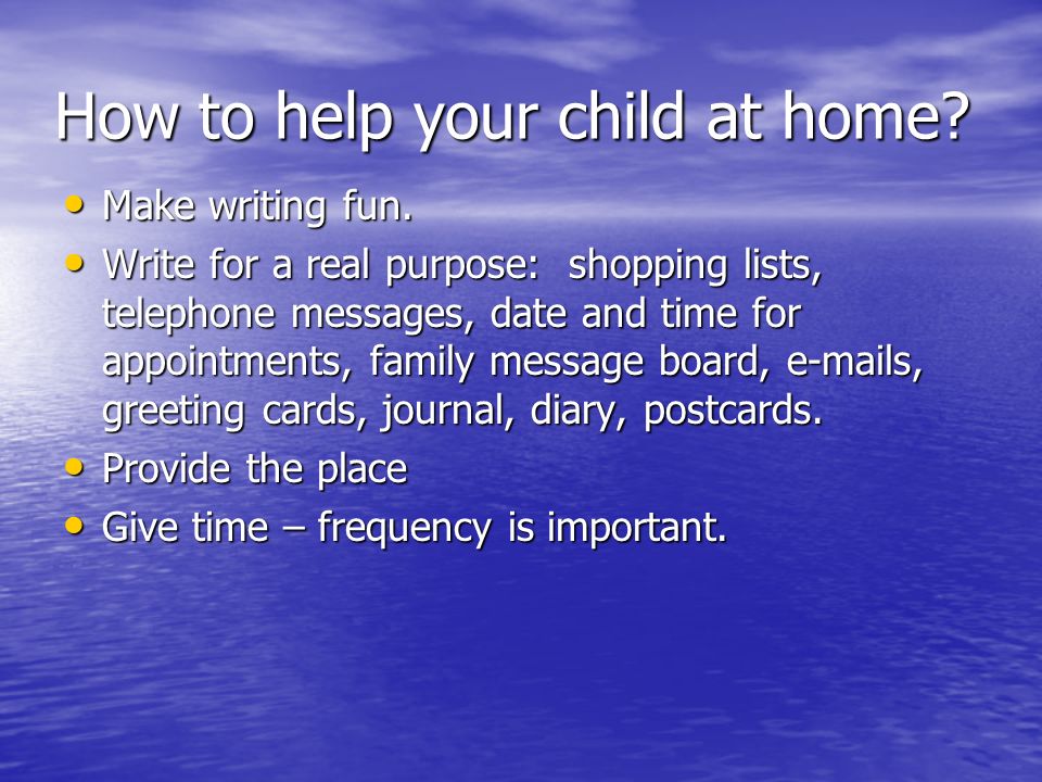 How to help your child at home. Make writing fun.