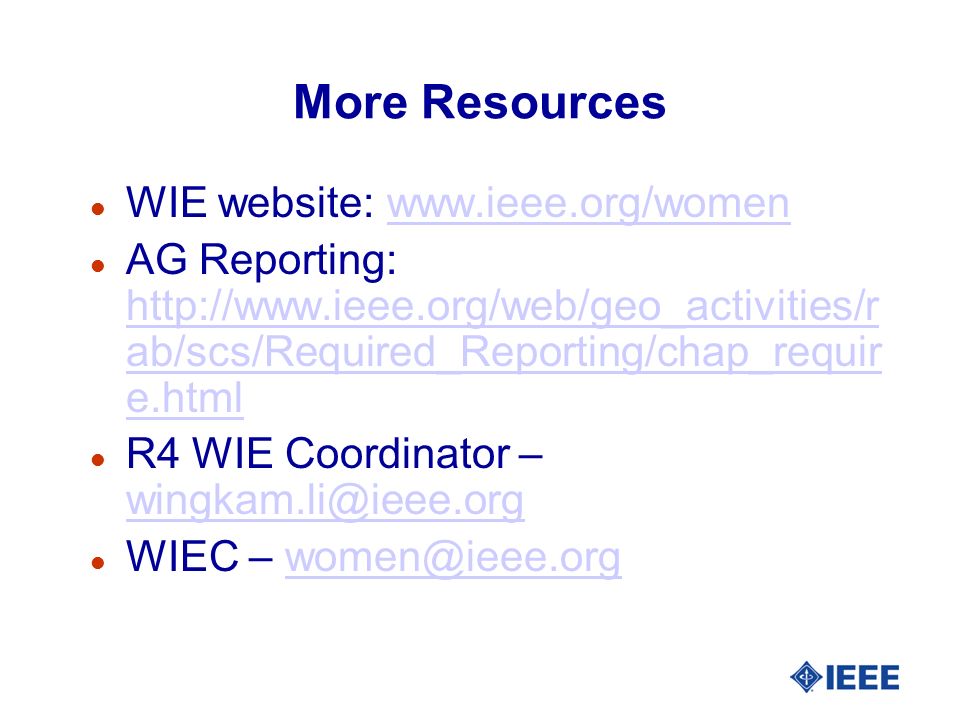 More Resources l WIE website:   l AG Reporting:   ab/scs/Required_Reporting/chap_requir e.html   ab/scs/Required_Reporting/chap_requir e.html l R4 WIE Coordinator –  l WIEC –